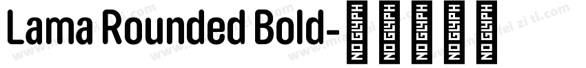 Lama Rounded Bold字体转换